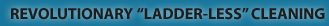 Revolutionary Ladder-less Cleaning